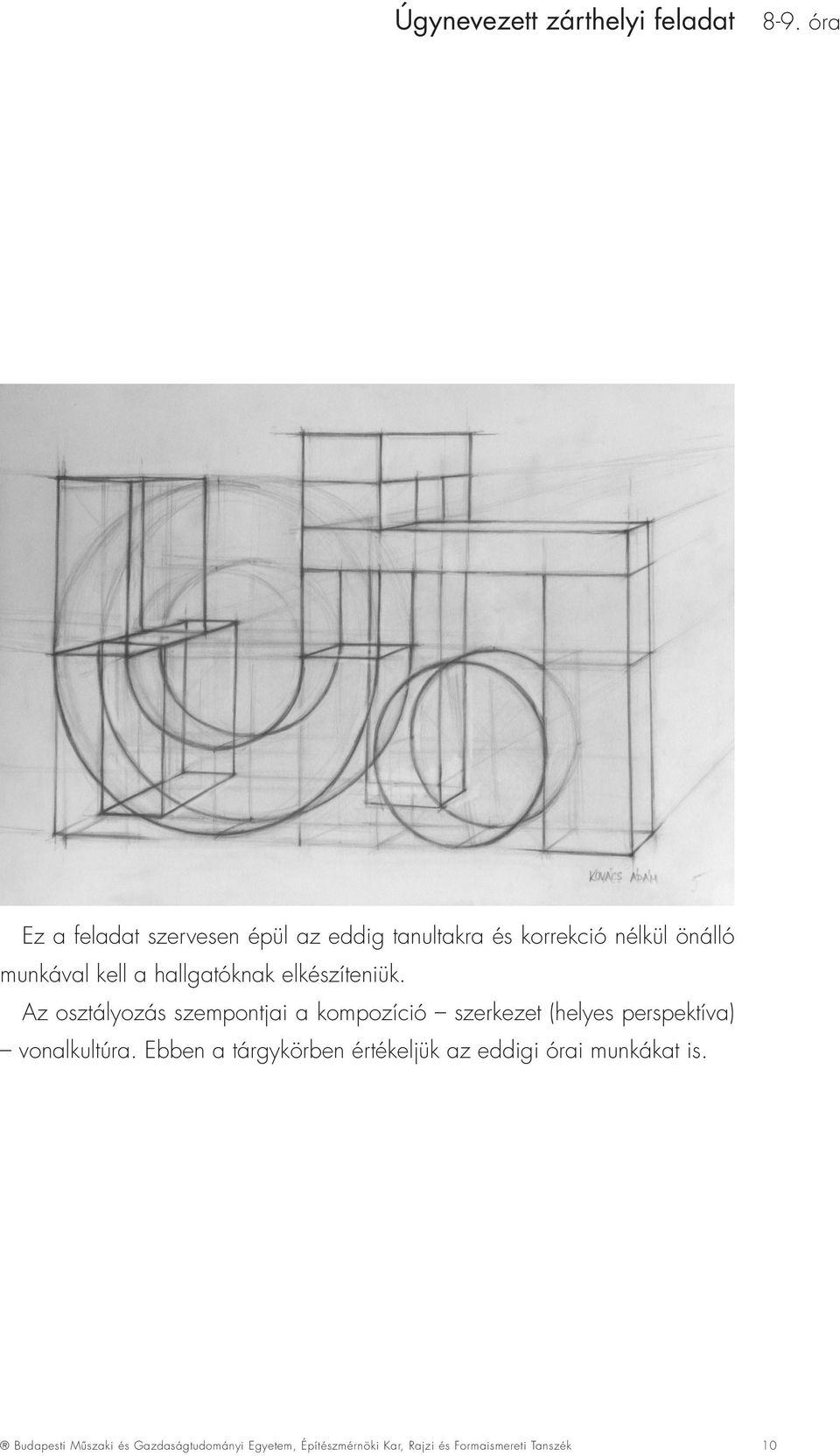 hallgatóknak elkészíteniük.