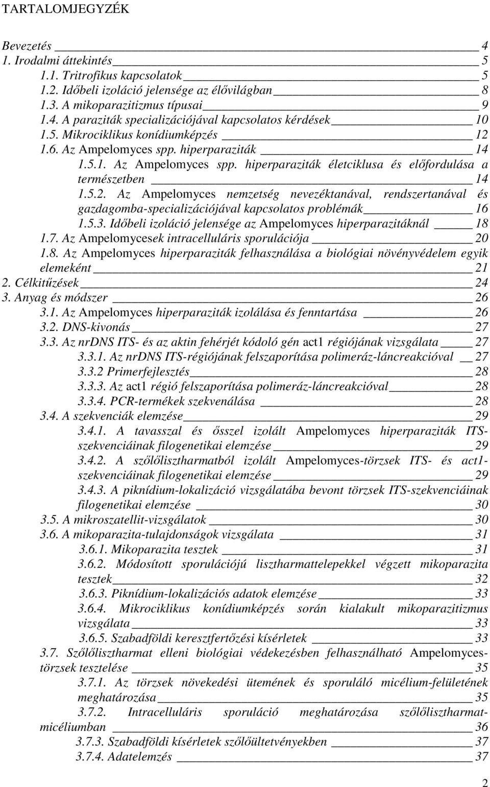 Biotróf mycoparasites - Kiss Levente Dr.