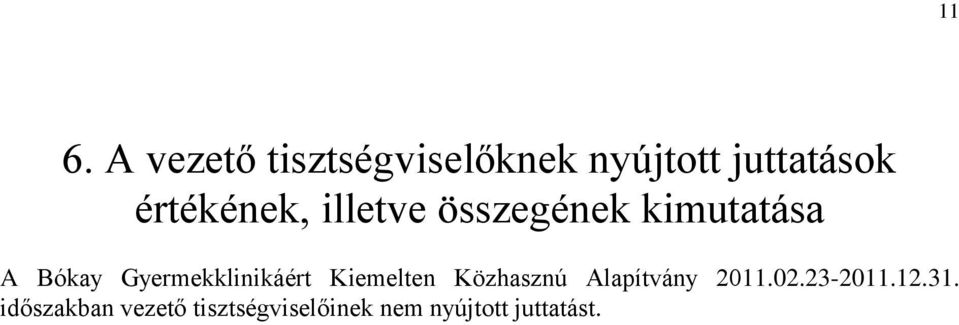 Gyermekklinikáért Kiemelten Közhasznú Alapítvány 2011.02.