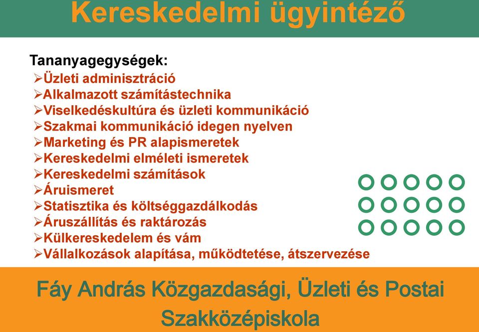 alapismeretek Kereskedelmi elméleti ismeretek Kereskedelmi számítások Áruismeret Statisztika és