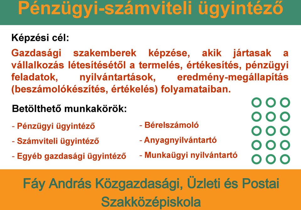 eredmény-megállapítás (beszámolókészítés, értékelés) folyamataiban.