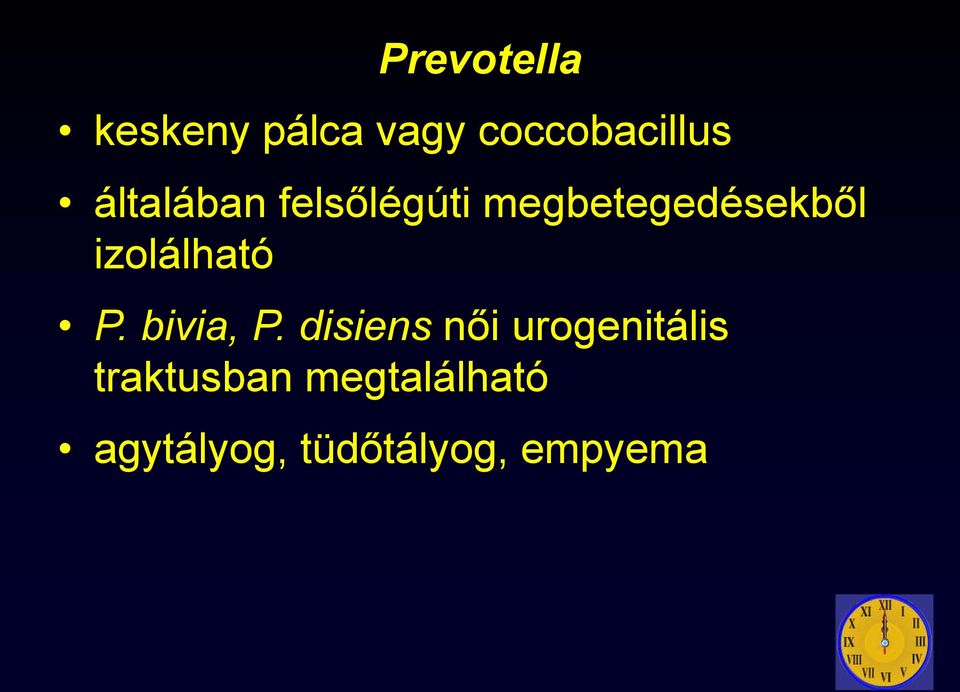 izolálható P. bivia, P.