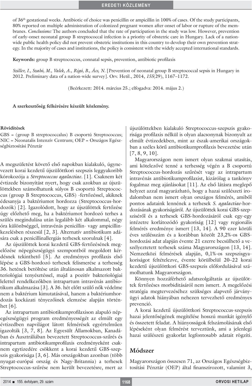Conclusions: The authors concluded that the rate of participation in the study was low.