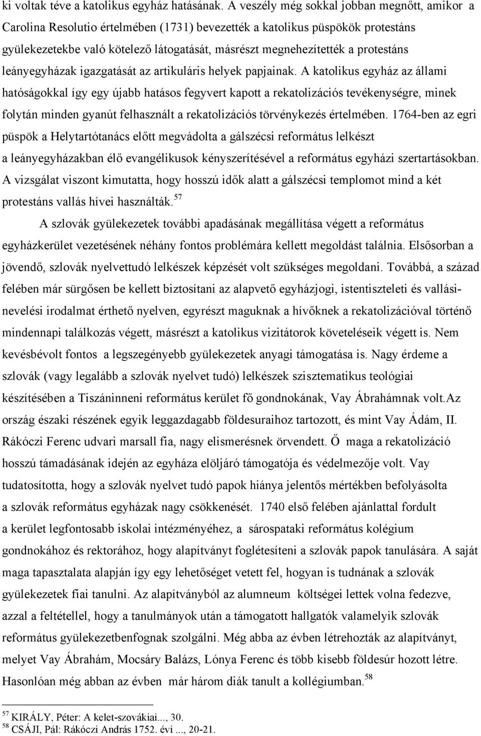 protestáns leányegyházak igazgatását az artikuláris helyek papjainak.