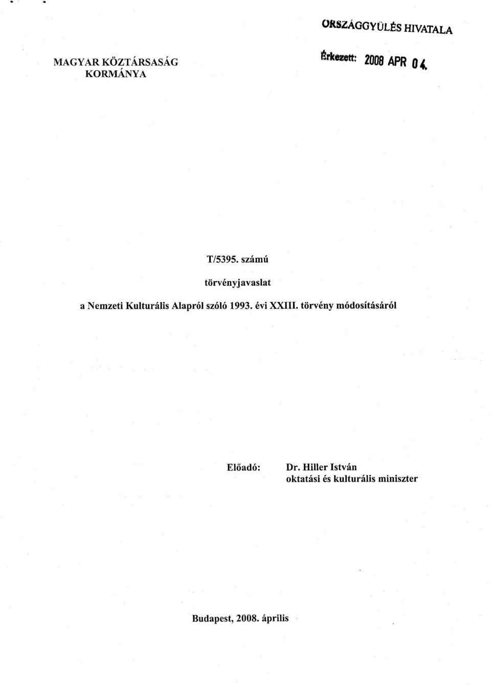 szám ú törvényjavasla t a Nemzeti Kulturális Alapról szóló 993.