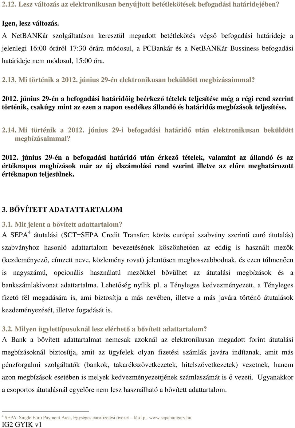 IG2- Napközbeni átutalás Gyakori kérdések - PDF Ingyenes letöltés