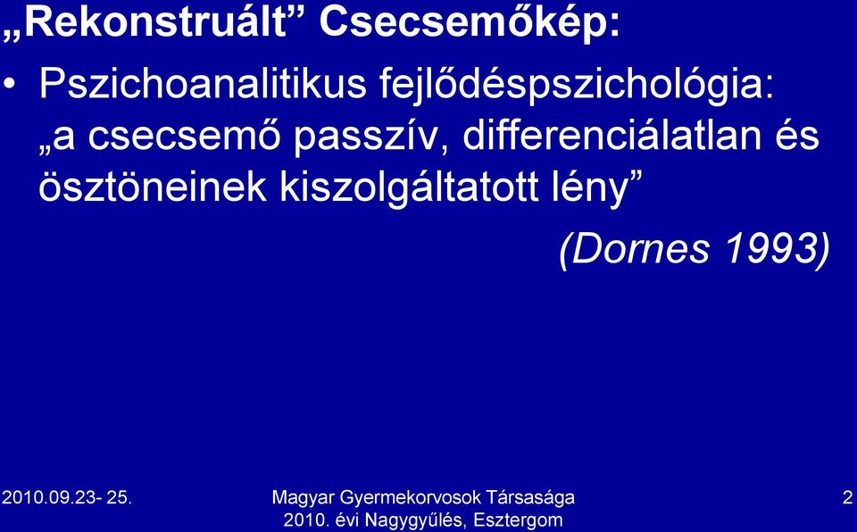 fejlődéspszichológia: a csecsemő