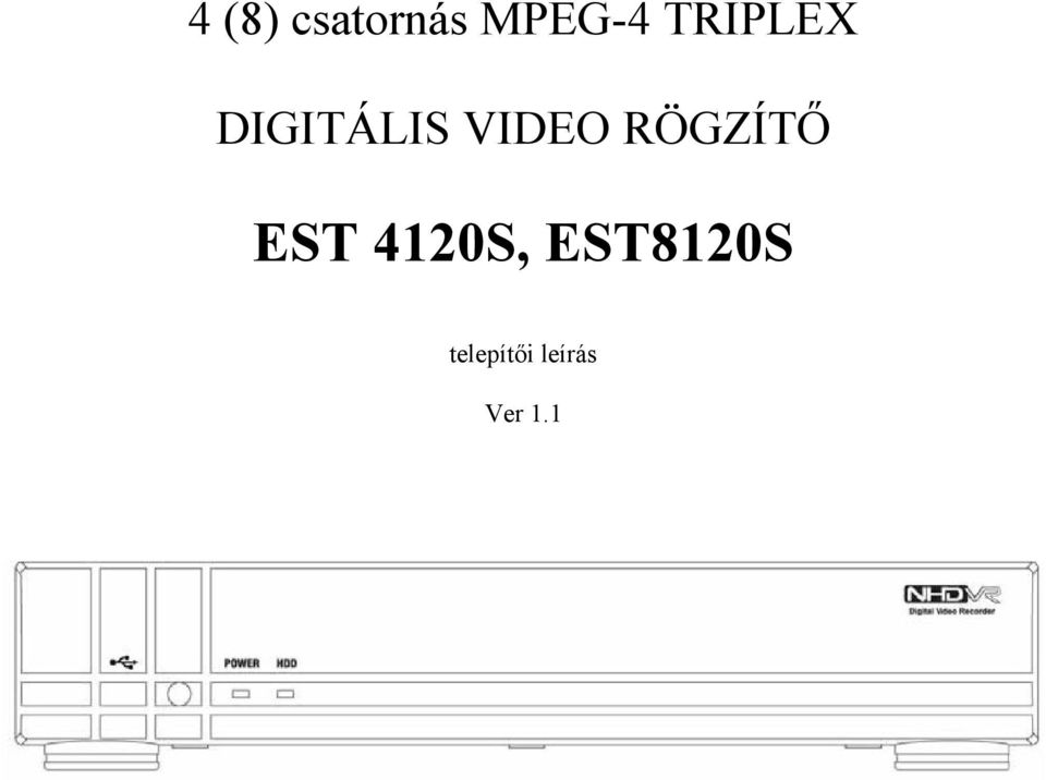 RÖGZÍTŐ EST 4120S,