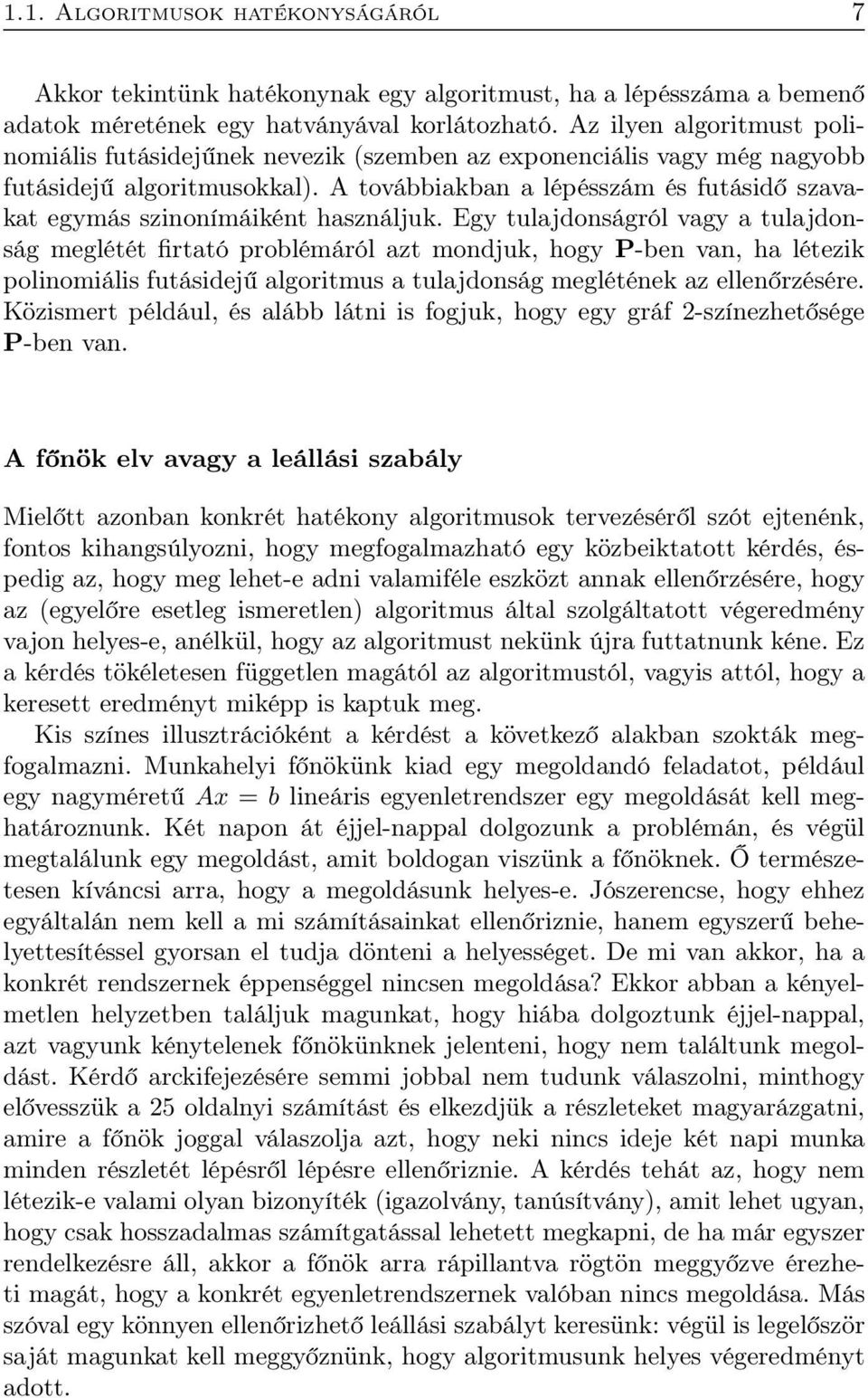 A továbbiakban a lépésszám és futásidő szavakat egymás szinonímáiként használjuk.