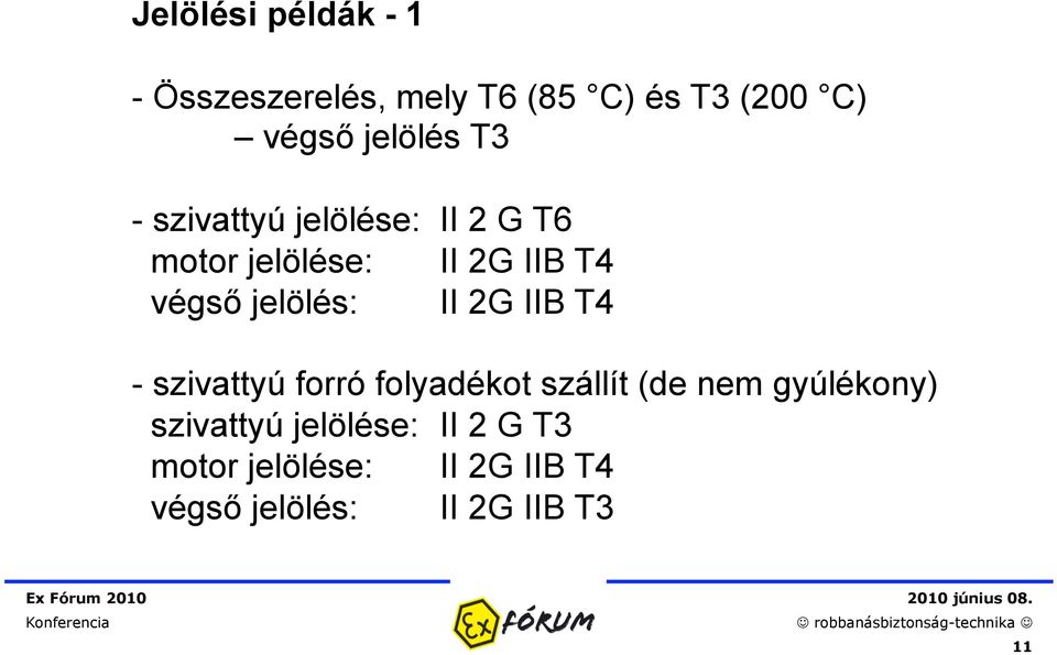 II 2G IIB T4 - szivattyú forró folyadékot szállít (de nem gyúlékony) szivattyú