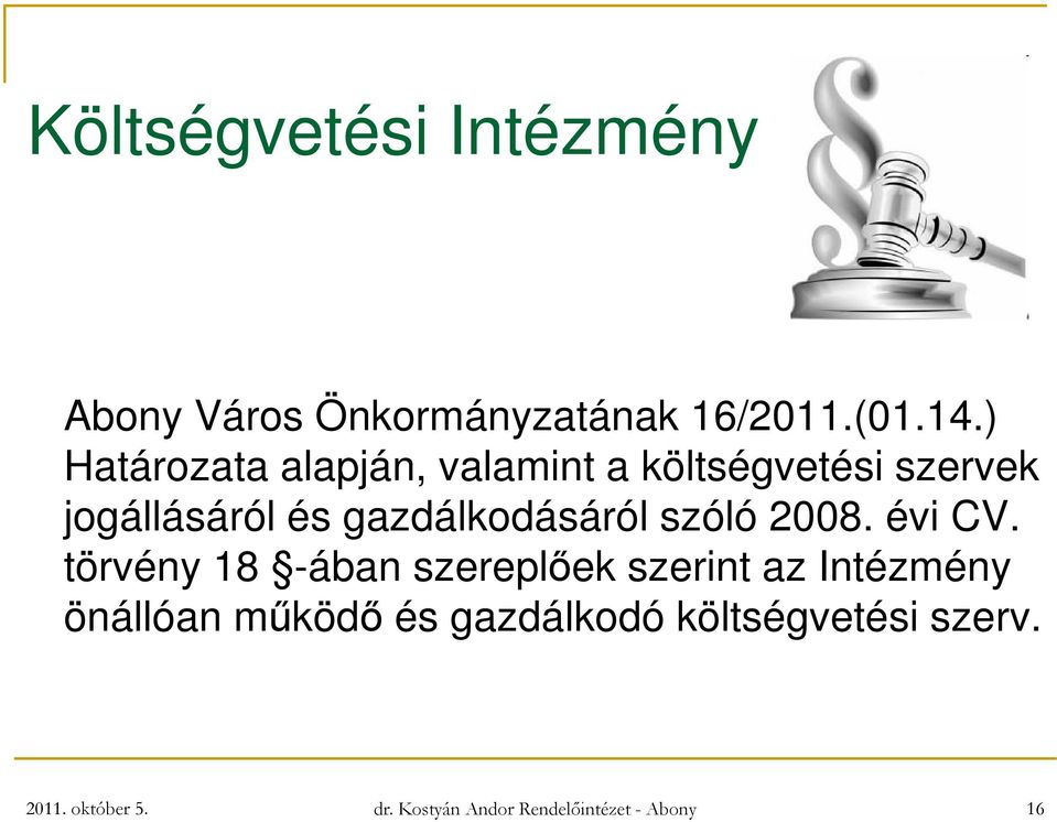 gazdálkodásáról szóló 2008. évi CV.