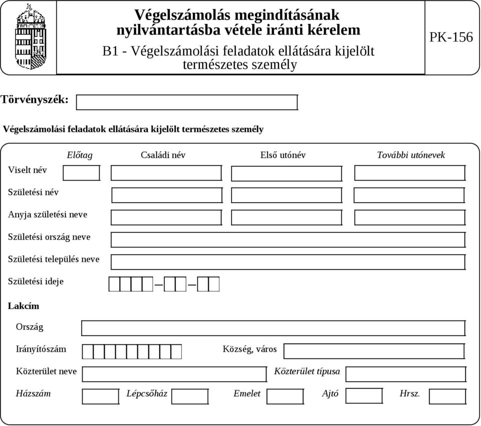 Előtag Családi név Első utónév További utónevek Anyja születési neve Születési