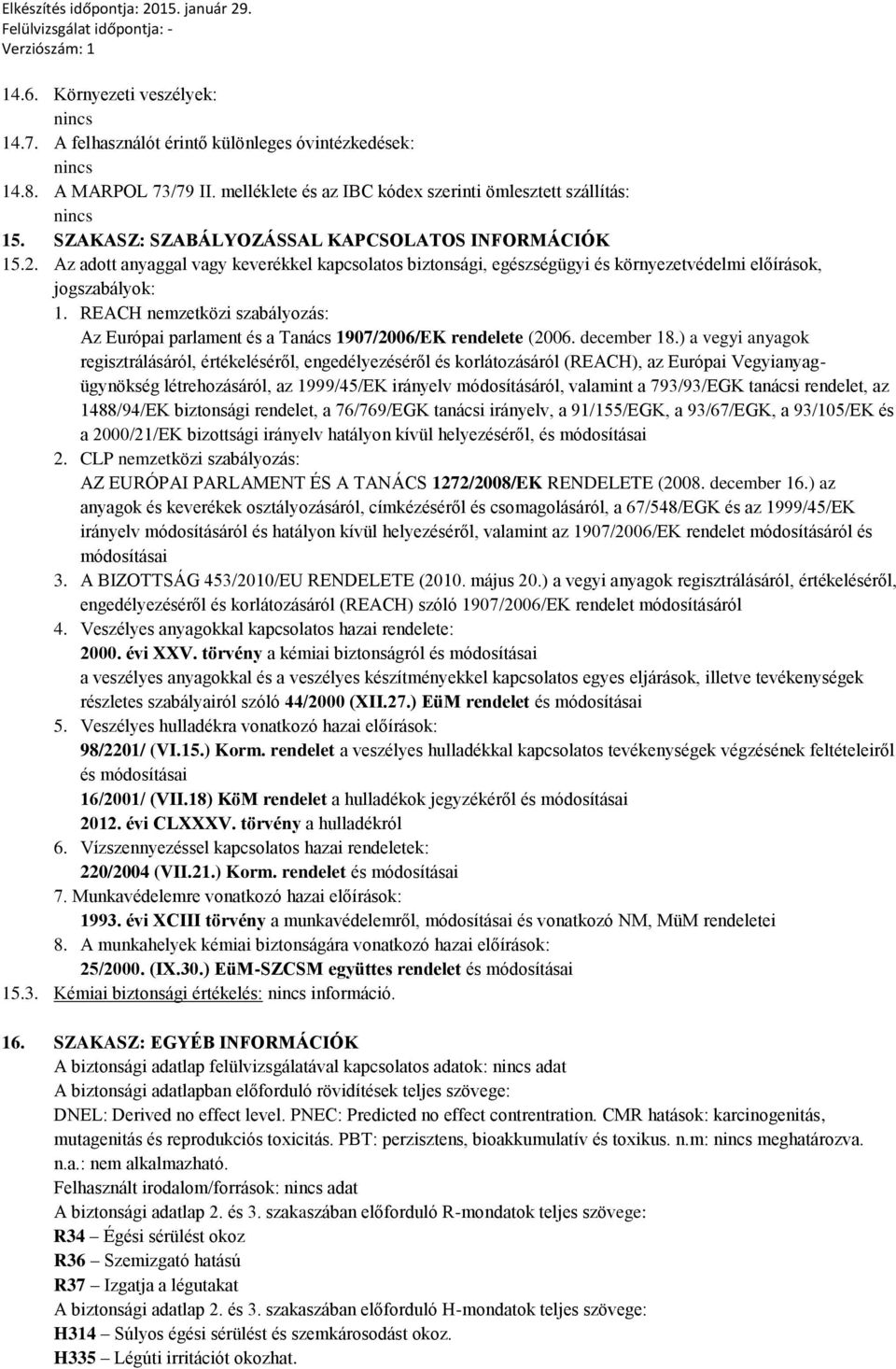 REACH nemzetközi szabályozás: Az Európai parlament és a Tanács 1907/2006/EK rendelete (2006. december 18.