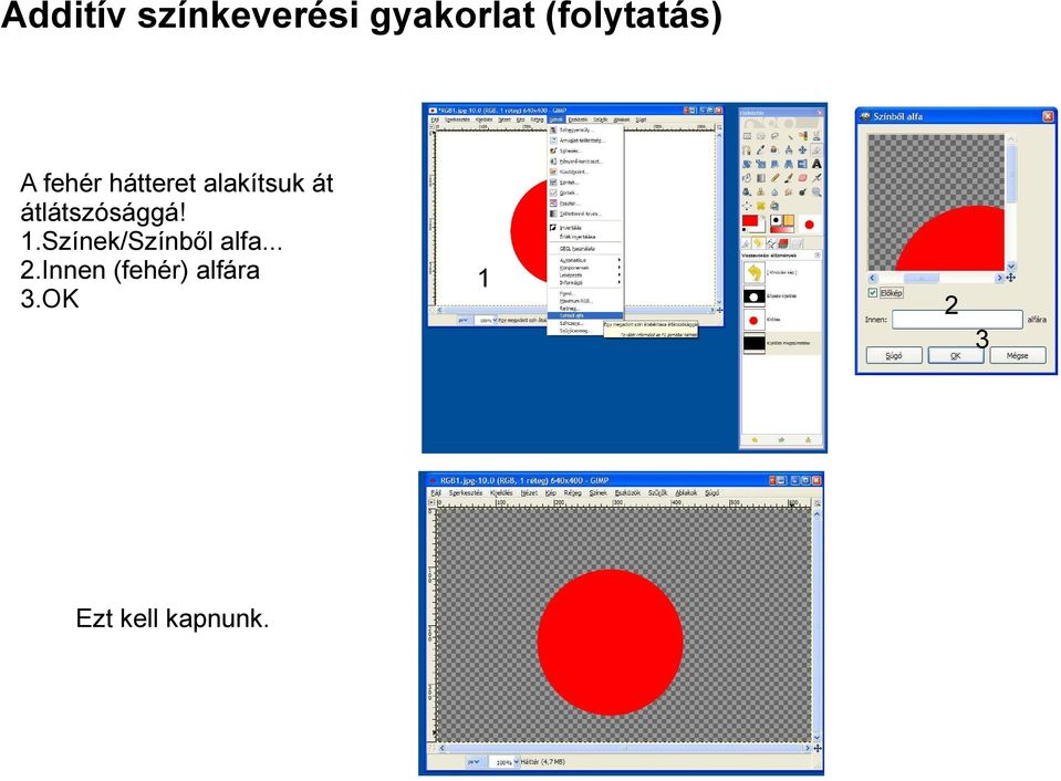 alakítsuk át átlátszósággá!