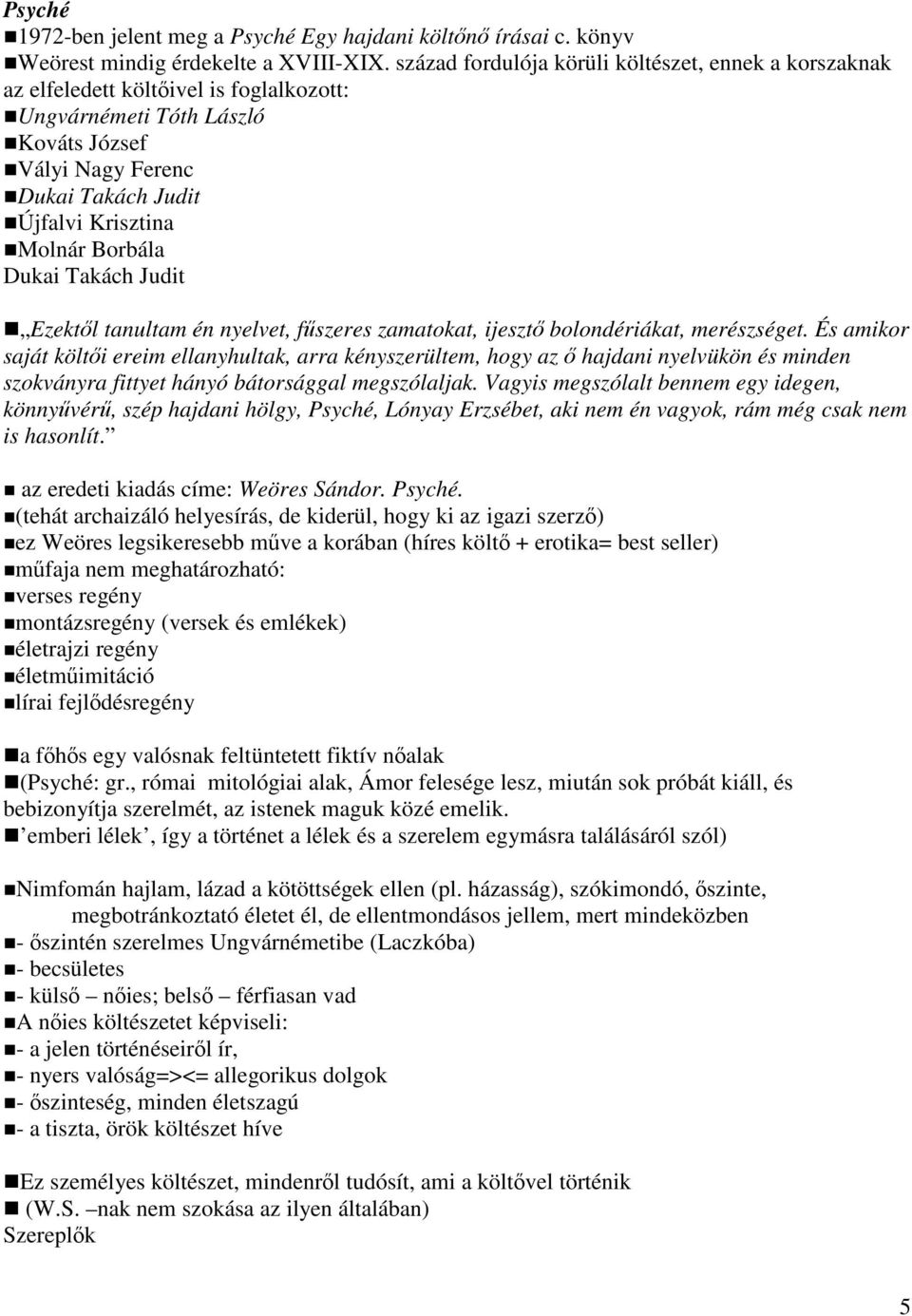 Borbála Dukai Takách Judit Ezektől tanultam én nyelvet, fűszeres zamatokat, ijesztő bolondériákat, merészséget.