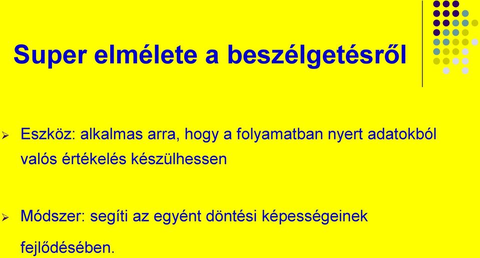 adatokból valós értékelés készülhessen