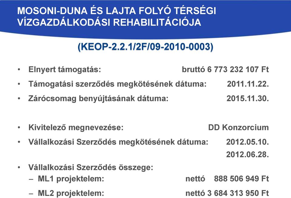 Zárócsomag benyújtásának dátuma: 2015.11.30.