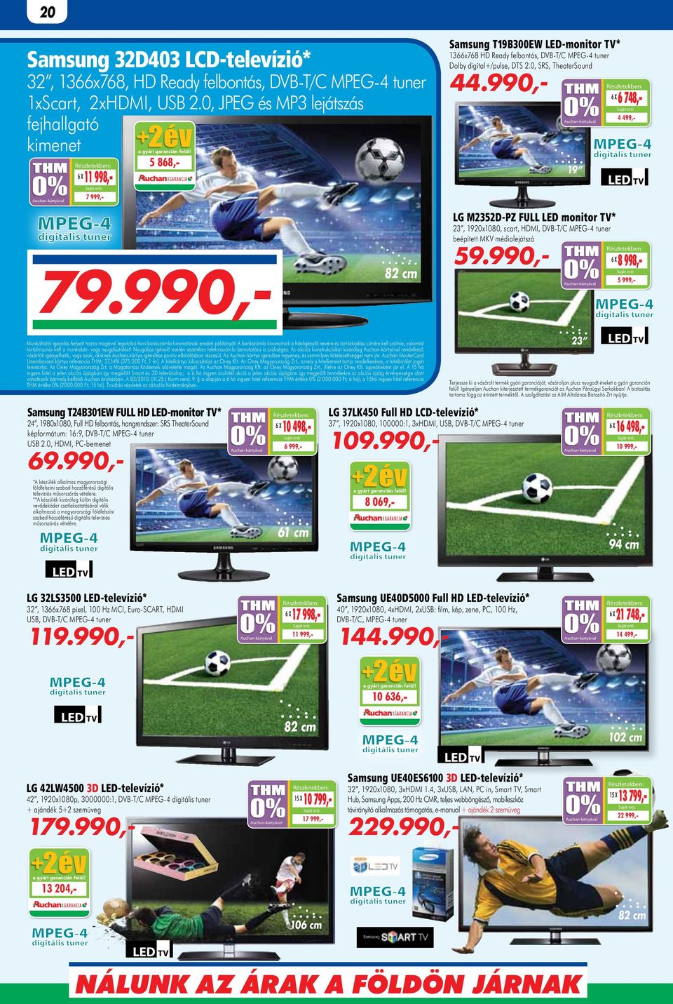 0, SRS, TheaterSound +4 év LG M2352D-PZ FULL LED monitor TV* +3 év 23, 1920x1080, scart, HDMI, DVB-T/C MPEG-4 tuner beépített MKV médialejátszó 79.