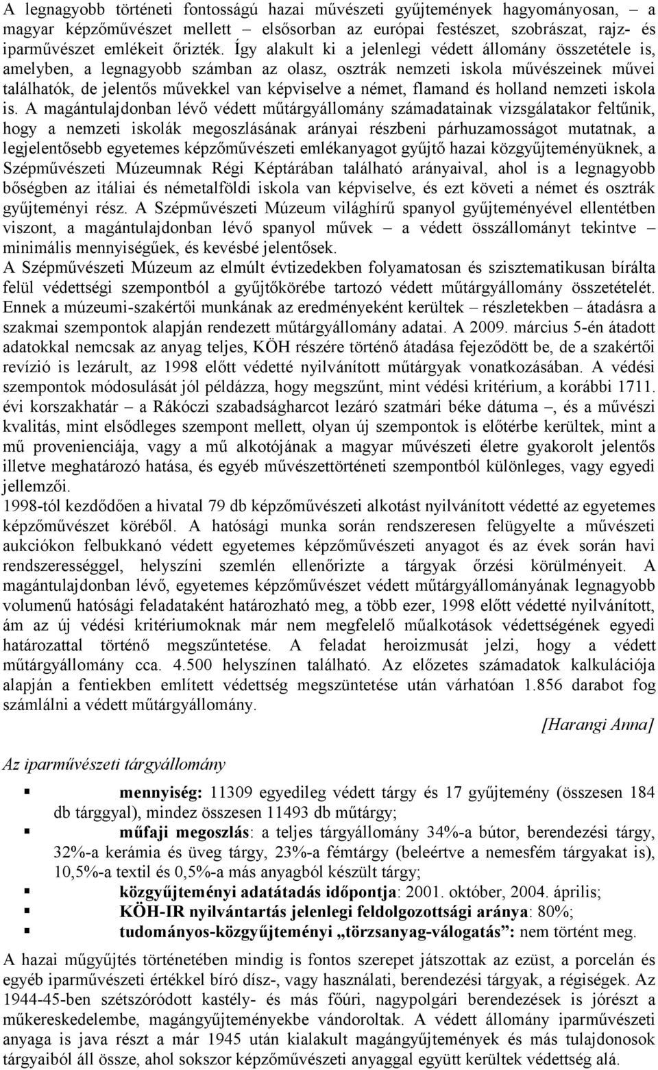 flamand és holland nemzeti iskola is.