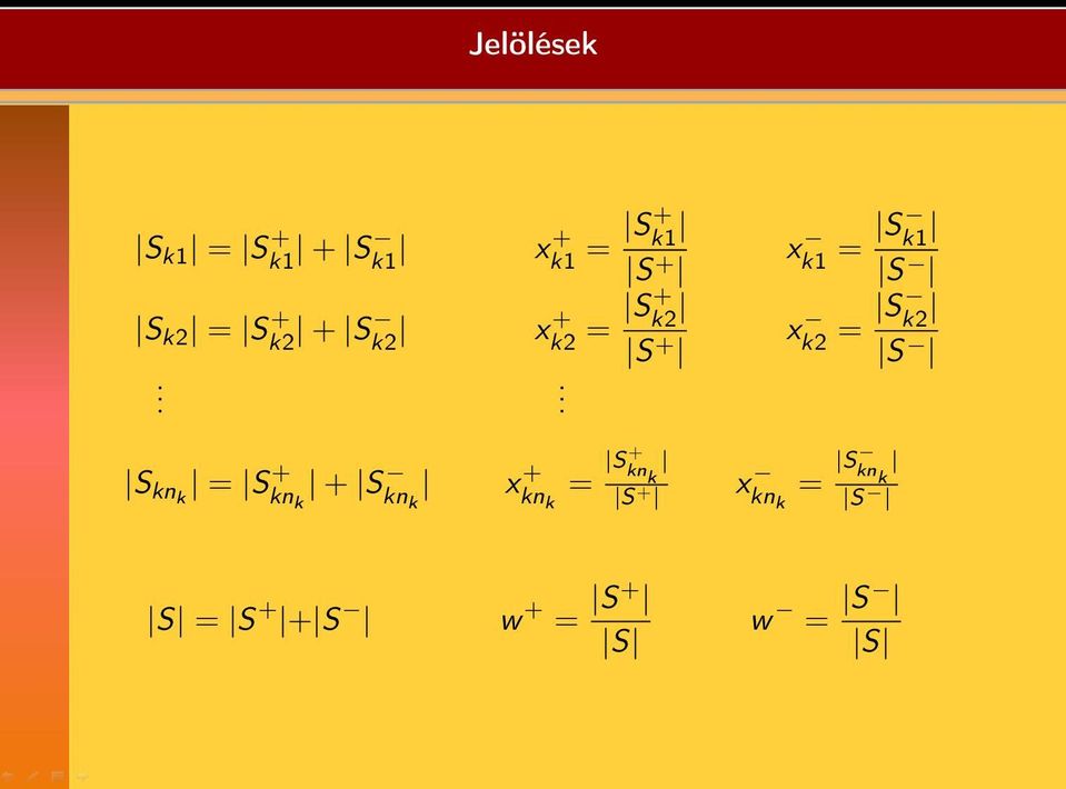 . x k1 = S k1 S x k2 = S k2 S S knk = S + kn k + S kn