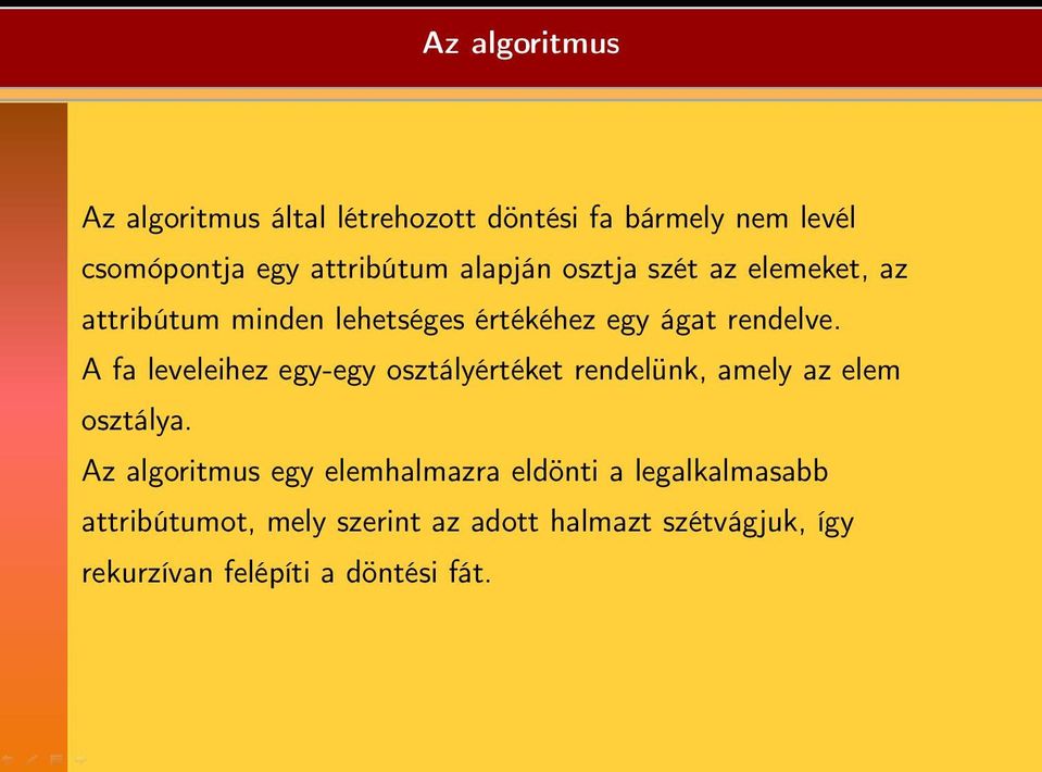 A fa leveleihez egy-egy osztályértéket rendelünk, amely az elem osztálya.