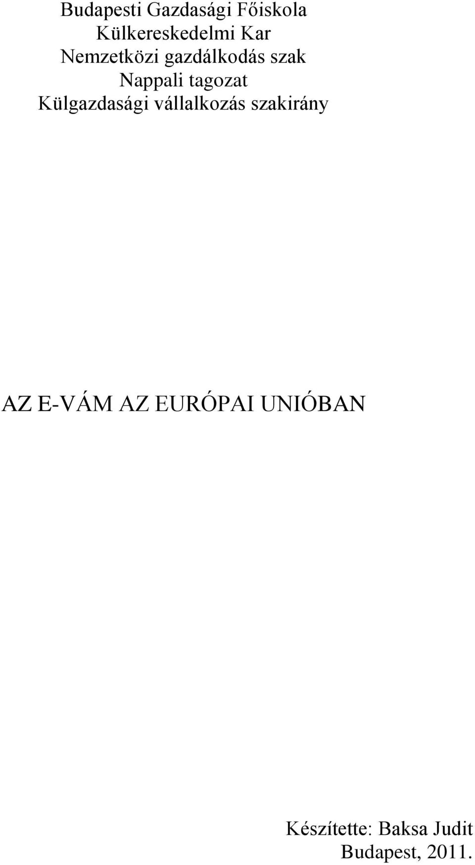 Külgazdasági vállalkozás szakirány AZ E-VÁM AZ