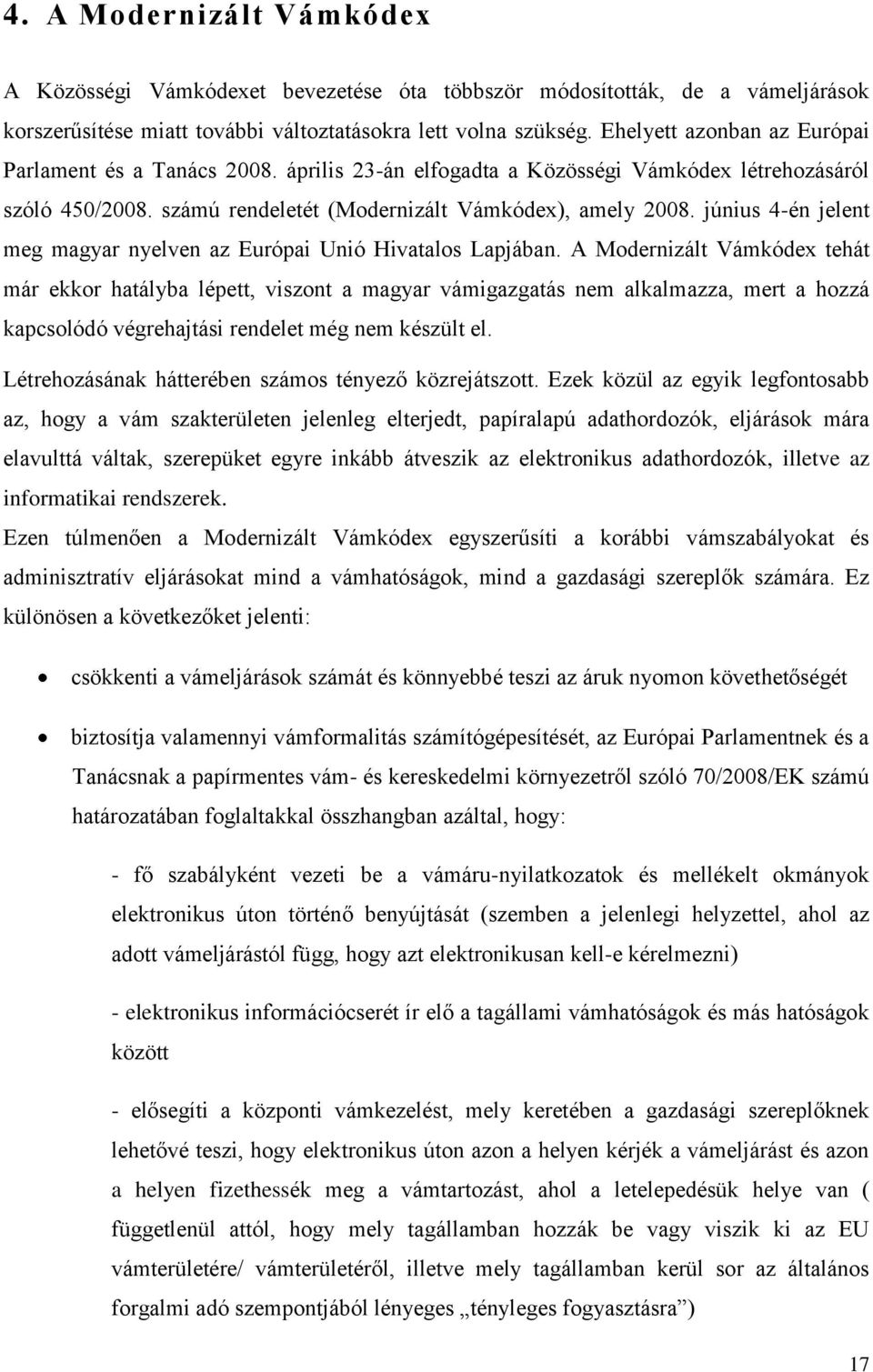 június 4-én jelent meg magyar nyelven az Európai Unió Hivatalos Lapjában.