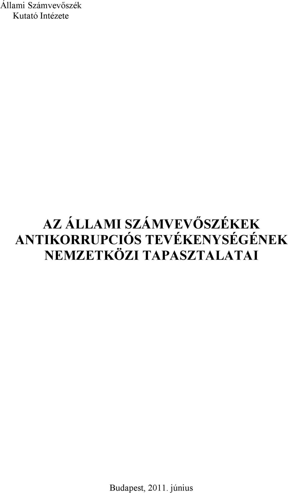 ANTIKORRUPCIÓS TEVÉKENYSÉGÉNEK