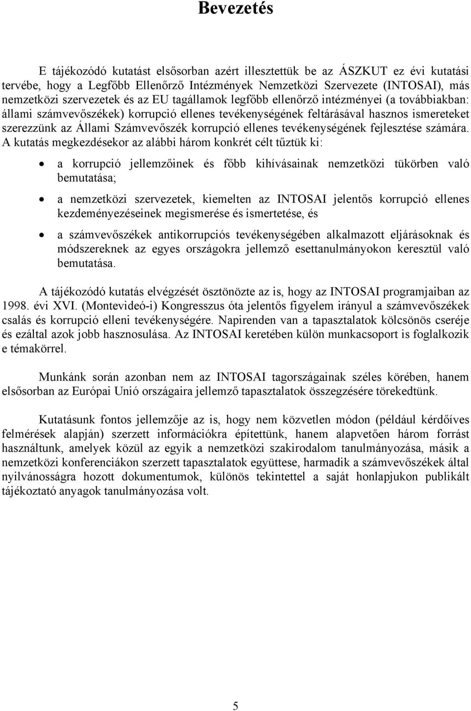 ellenes tevékenységének fejlesztése számára.