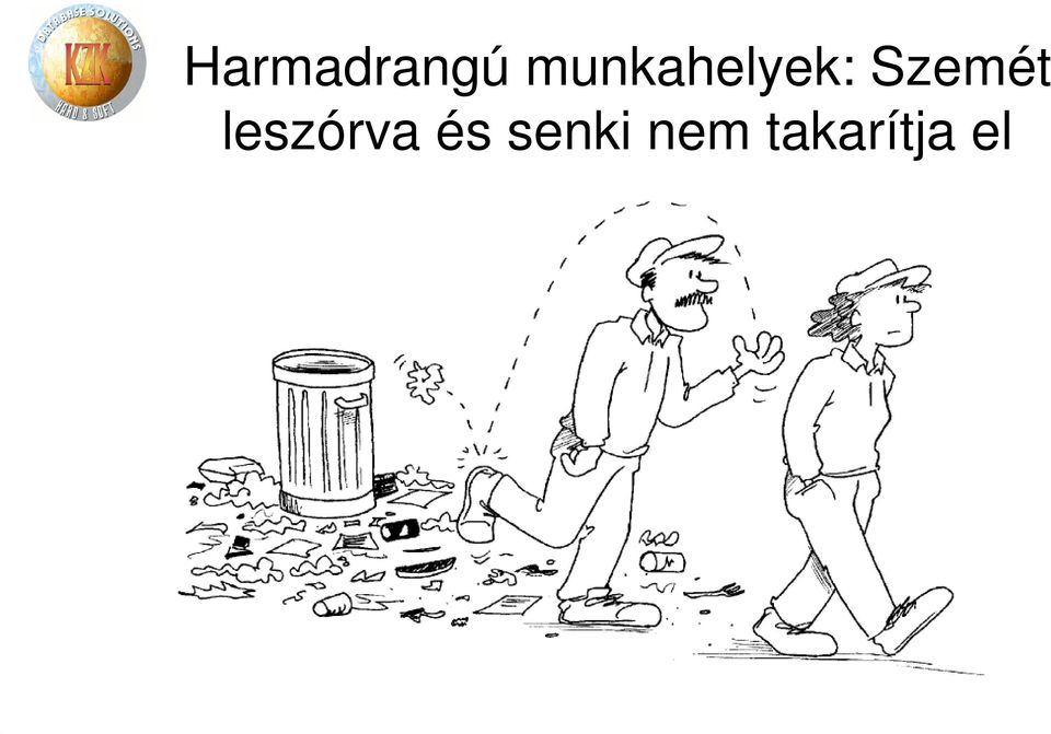 Szemét leszórva