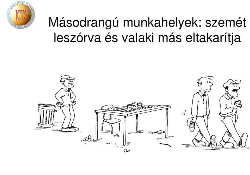 szemét leszórva