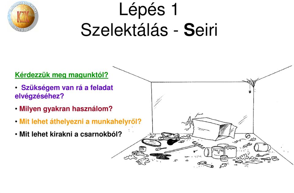 Szükségem van rá a feladat elvégzéséhez?