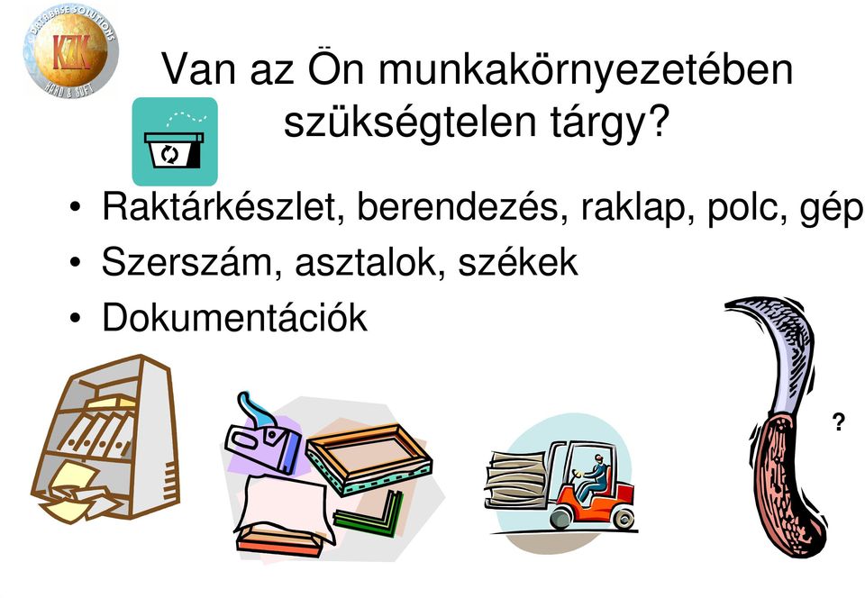 Raktárkészlet, berendezés, raklap,