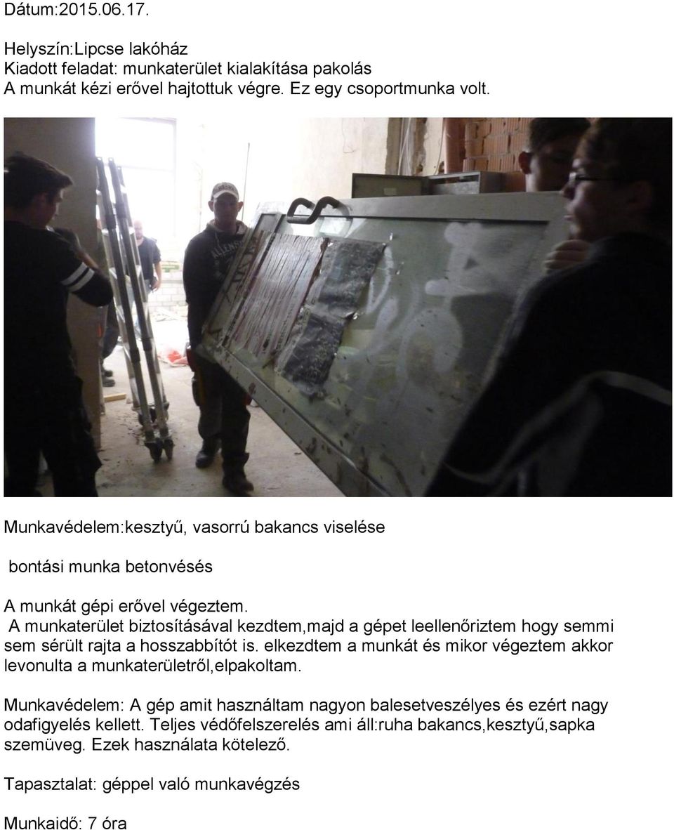A munkaterület biztosításával kezdtem,majd a gépet leellenőriztem hogy semmi sem sérült rajta a hosszabbítót is.