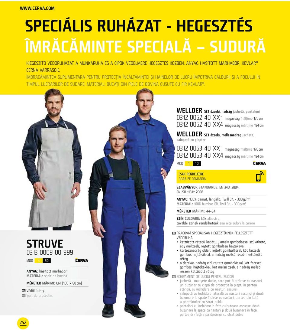 WELLDER SET dzseki, nadrág jachetă, pantaloni 012 0052 40 XX1 magasság înălţime 170 cm 012 0052 40 XX4 magasság înălţime 194 cm WELLDER SET dzseki, mellesnadrág jachetă, salopetă cu pieptar 012 005