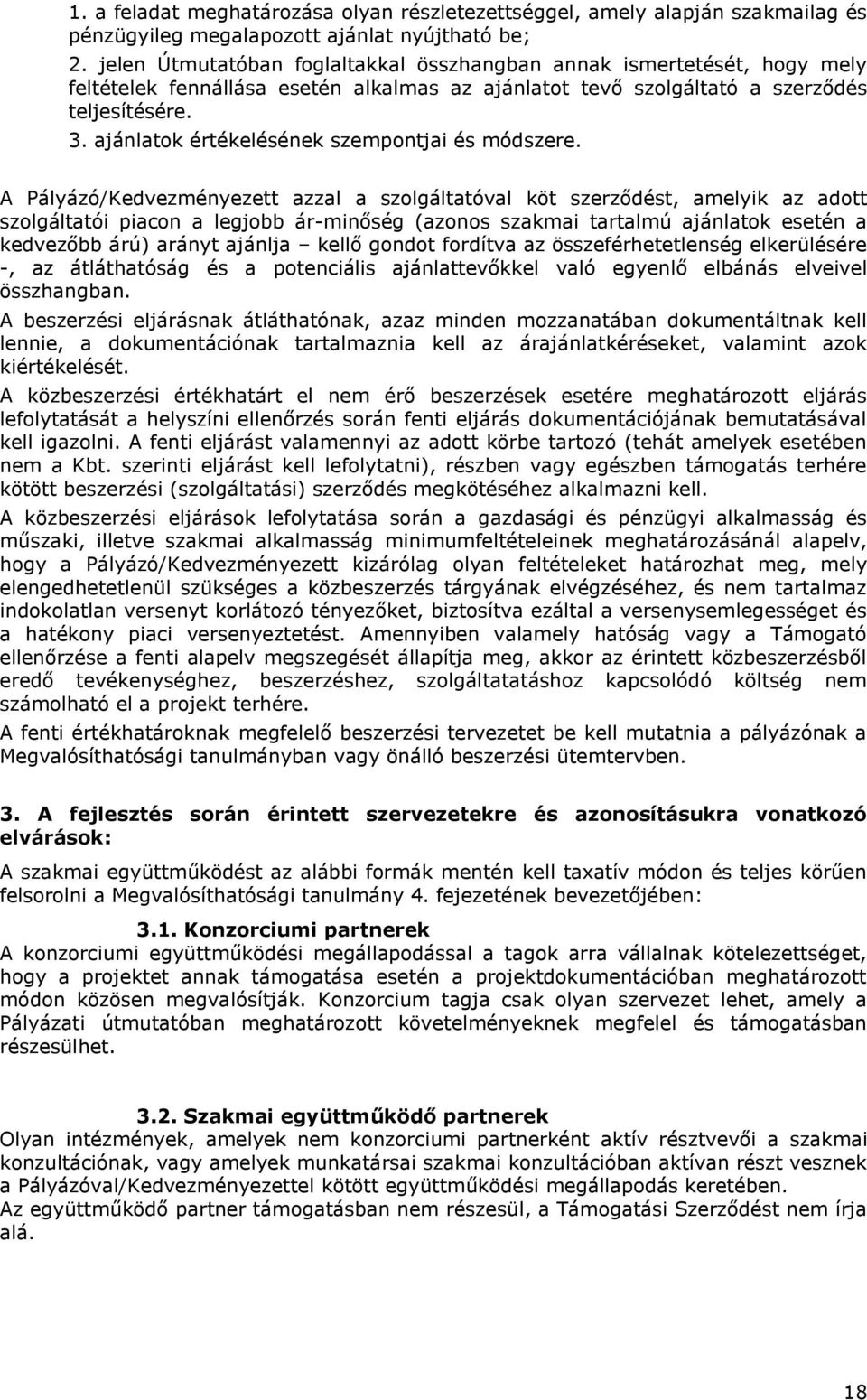 ajánlatok értékelésének szempontjai és módszere.
