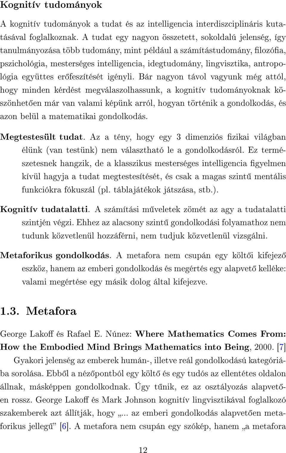 antropológia együttes er feszítését igényli.