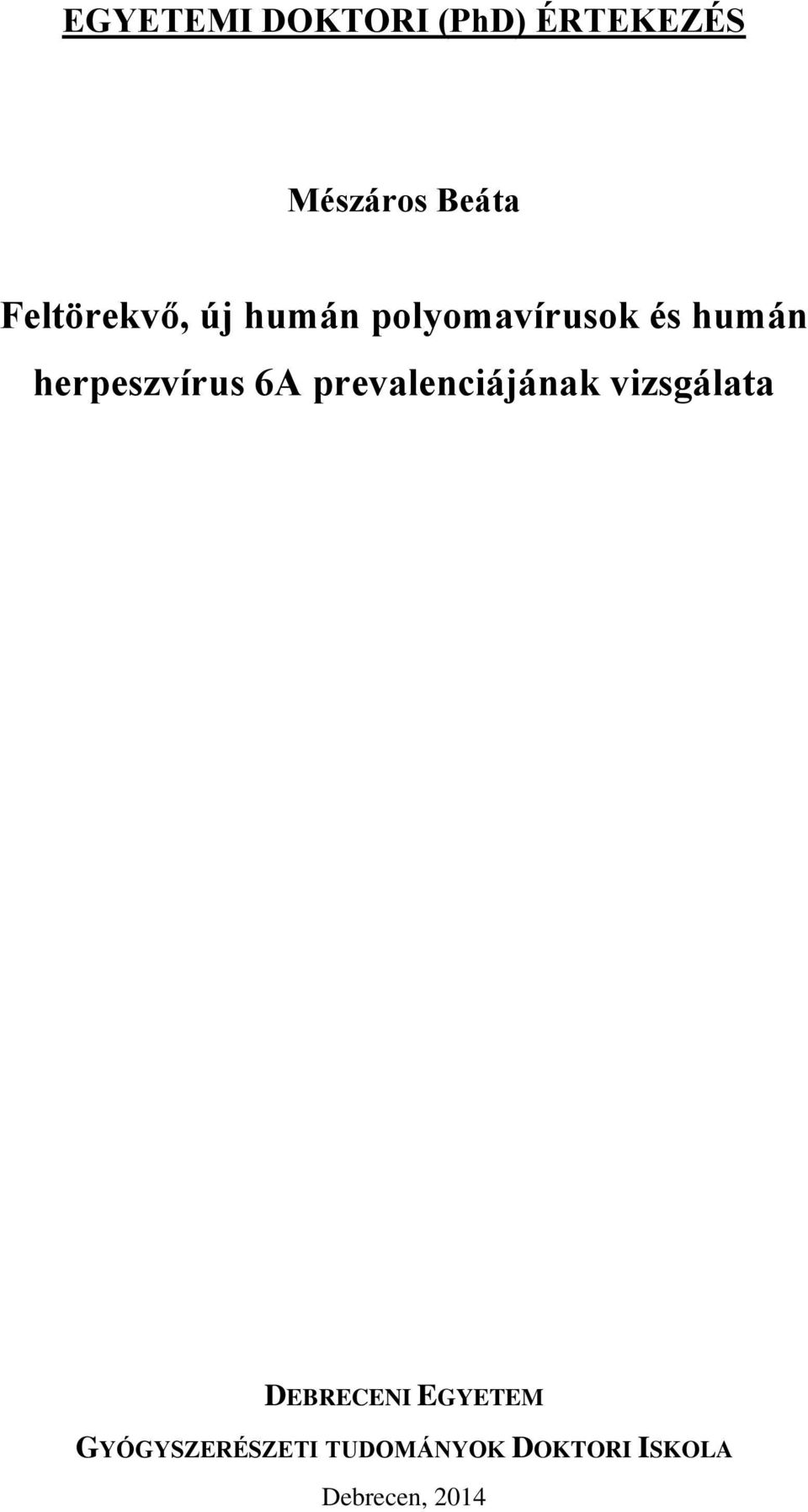 herpeszvírus 6A prevalenciájának vizsgálata