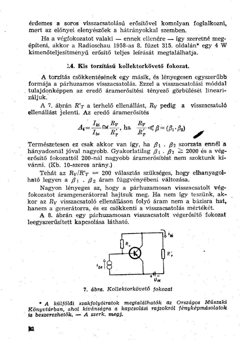 Csatlakozhatok egy erősítőt egy rádióhoz