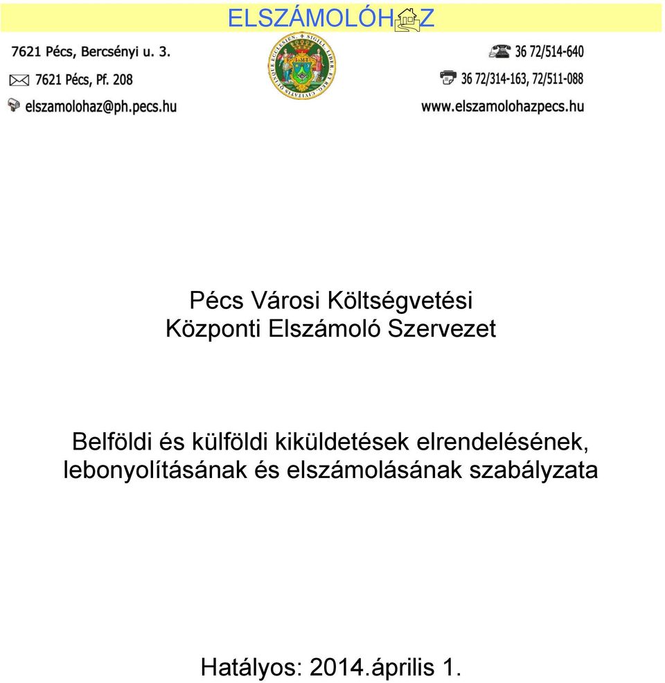 kiküldetések elrendelésének, lebonyolításának