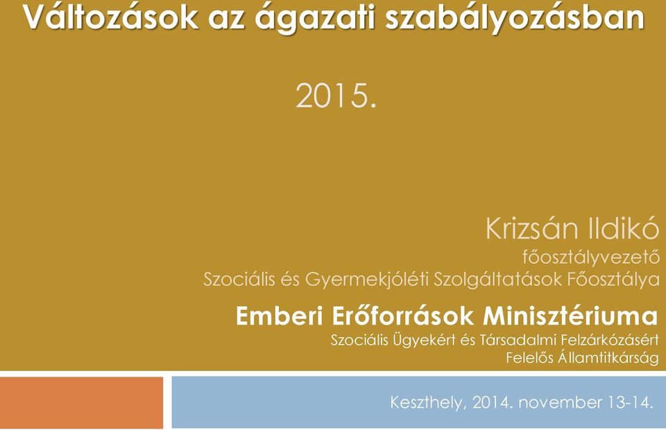 Főosztálya Emberi Erőforrások Minisztériuma Szociális