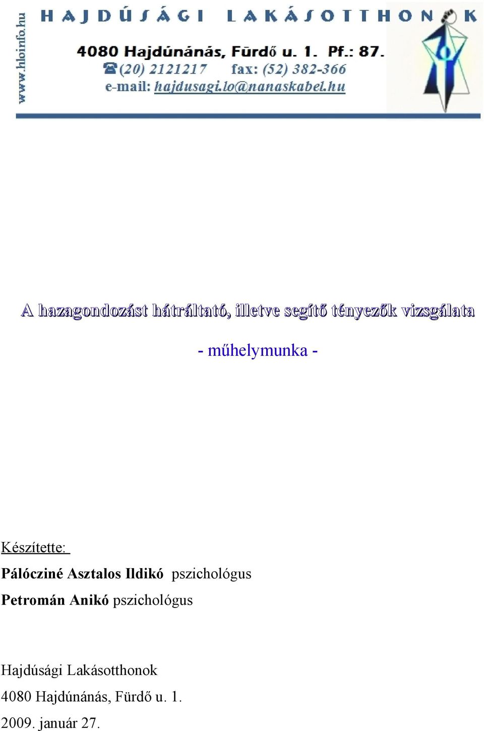 Asztalos Ildikó pszichológus Petromán Anikó pszichológus