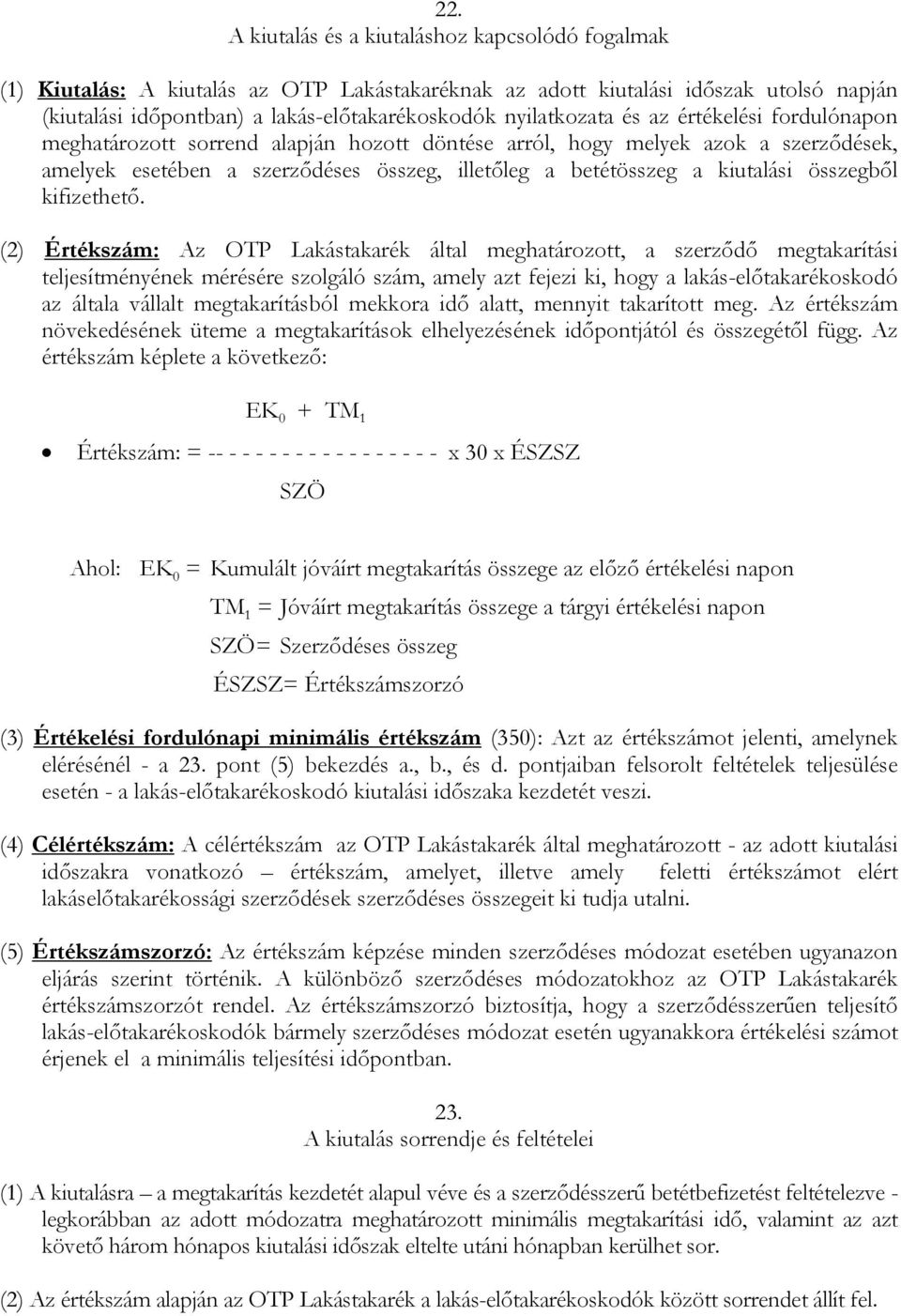 kiutalási összegből kifizethető.