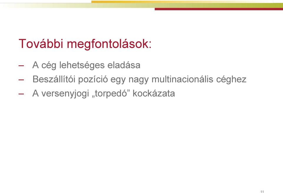 pozíció egy nagy multinacionális