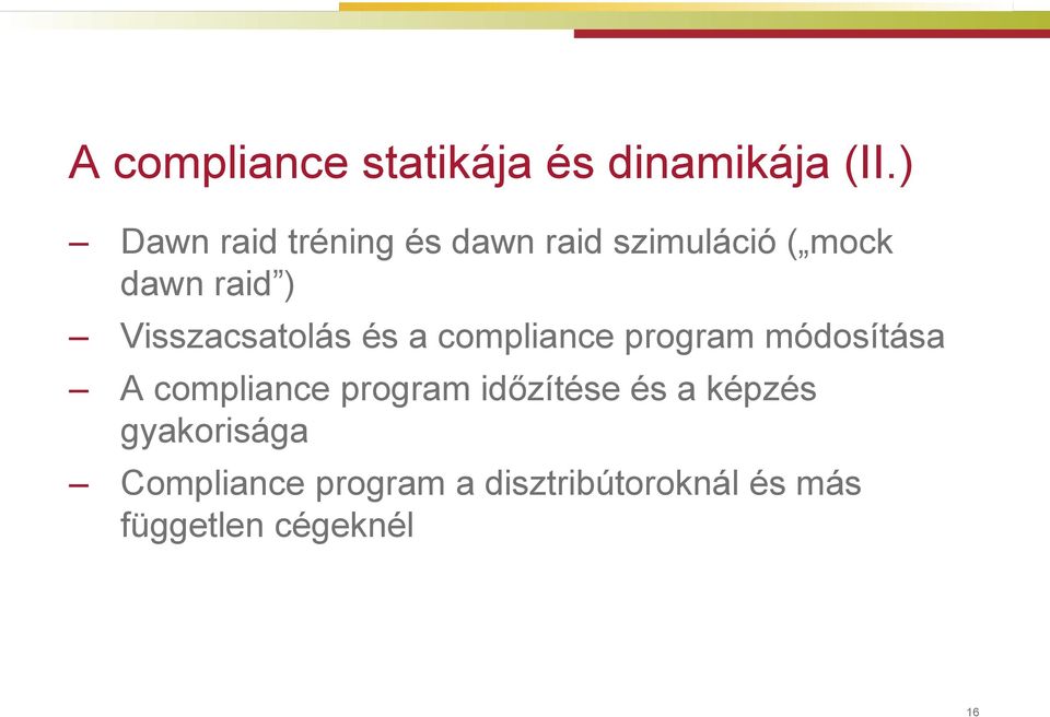 Visszacsatolás és a compliance program módosítása A compliance