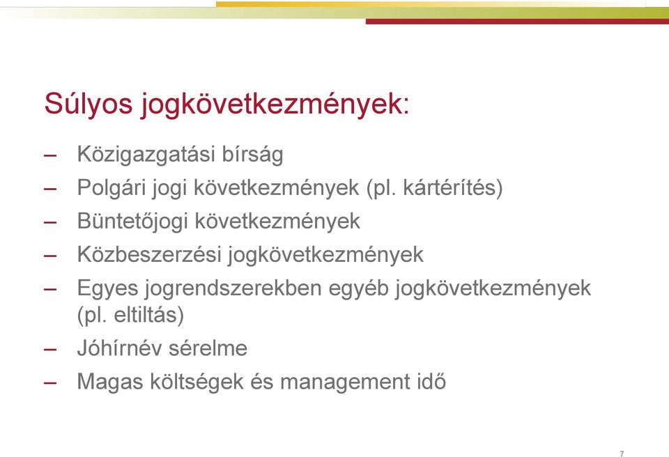 kártérítés) Büntetőjogi következmények Közbeszerzési