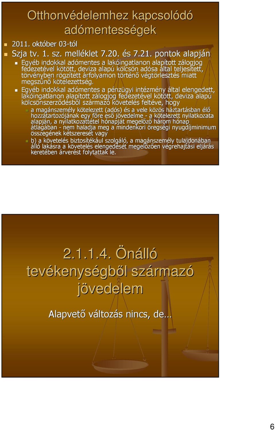 miatt megszűnő kötelezettség.