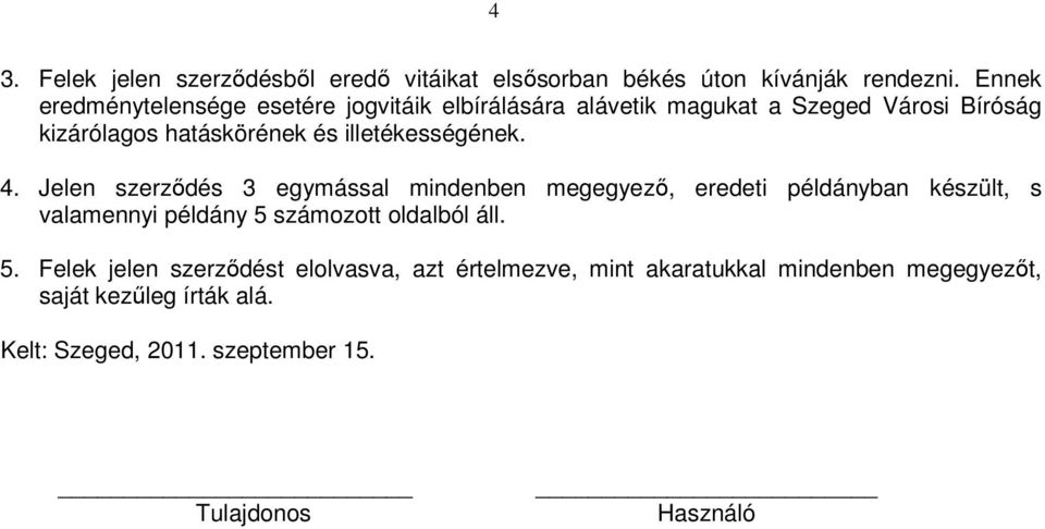 illetékességének. 4.