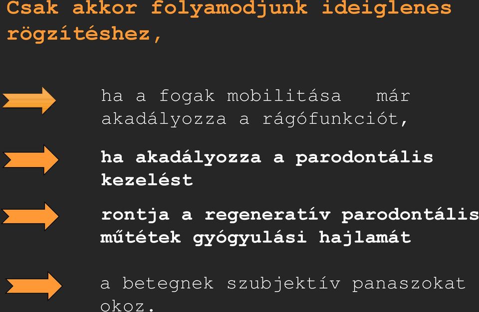 parodontális kezelést rontja a regeneratív parodontális