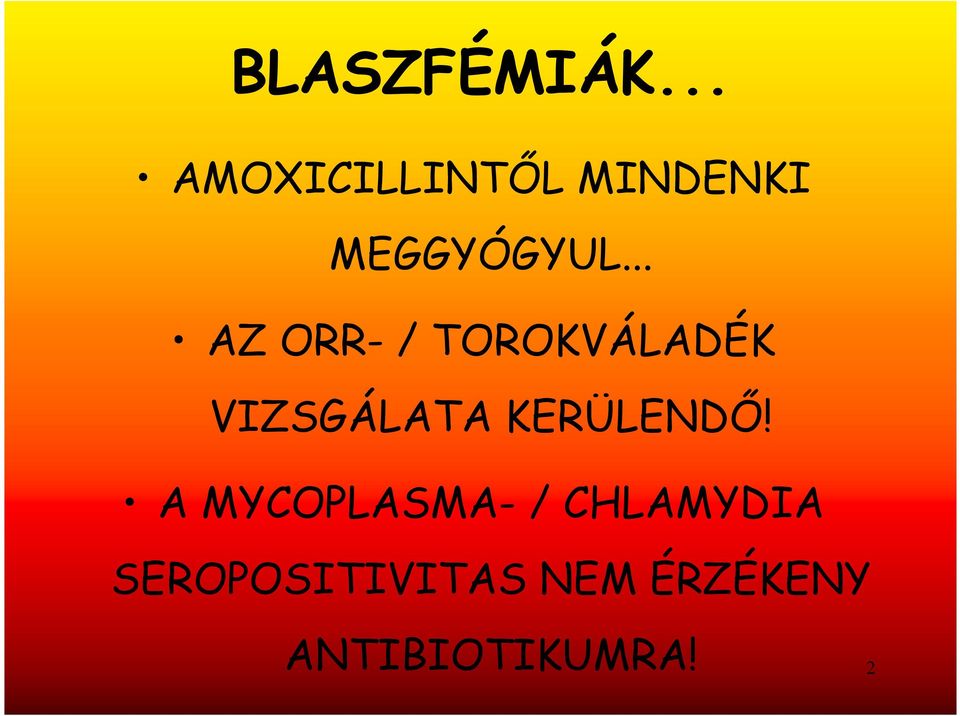 .. AZ ORR- / TOROKVÁLADÉK VIZSGÁLATA